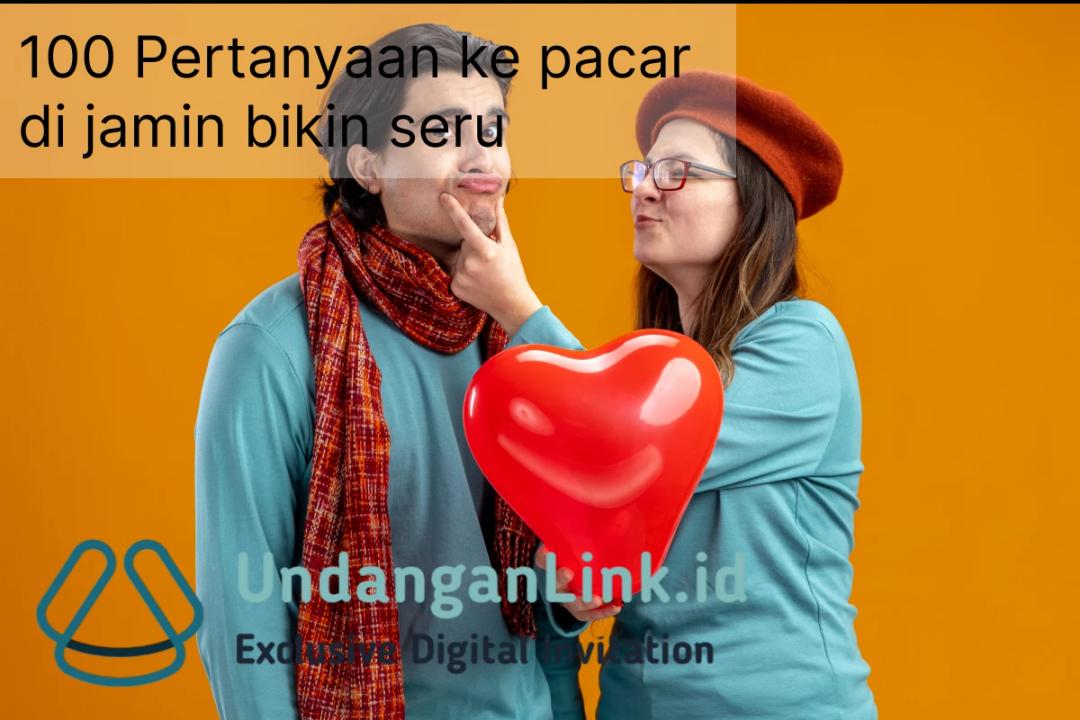 100 Pertanyaan untuk Pacar yang Bisa Bikin Obrolan Makin Seru